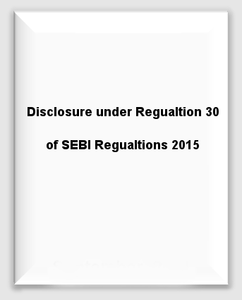  Disclosure Regulation 30 SEBI Regualtions 2015