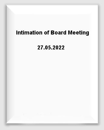 Intimation of Board Meeting 27.05.2022 