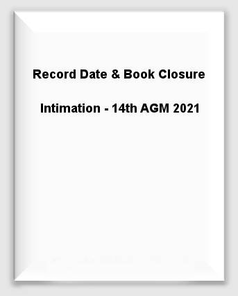 Record Date & Book Closure Intimation - 14th AGM 2021