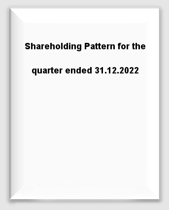 Shareholding Pattern for the quarter ended 31.12.2022