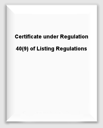 Certificate under Regulation40(9) of Listing Regulations