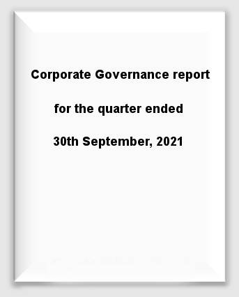 Corporate Governance Report for the quarter ended 30th September, 2021