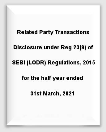 Related Party Transactions Disclosure under Reg 23(9) of SEBI (LODR) Regulations, 2015 for the half year ended 31st March, 2021