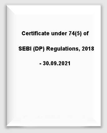 Certificate under 74(5) of SEBI (DP) Regulations, 2018 - 30.09.2021