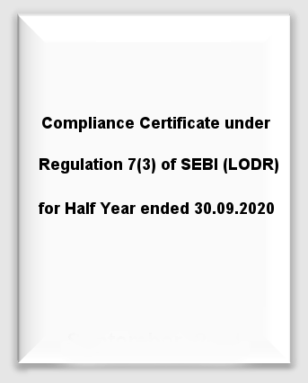 Compliance Certificate under Regulation 7(3) of SEBI(LODR) for Half Year ended - 30.09.2020