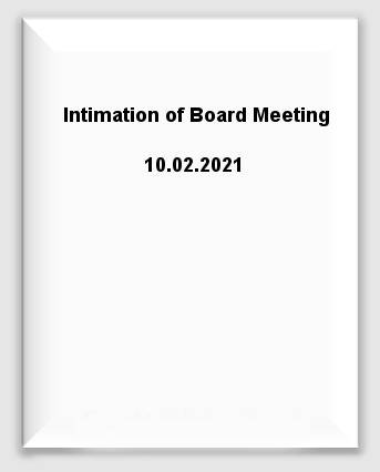Intimation of Board Meeting 10.02.2021