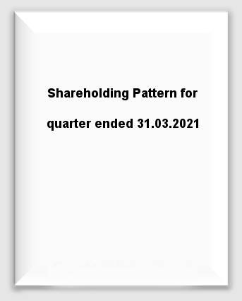 Shareholding Pattern for the quarter ended 31st March, 2021